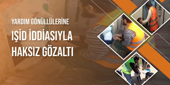 İnsani yardım göndermenin bedeli: IŞİD'den gözaltı