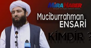 Muciburrahman Ensari kimdir? Hakkında bilinmeyenler!