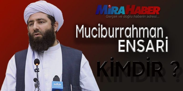 Muciburrahman Ensari kimdir? Hakkında bilinmeyenler!