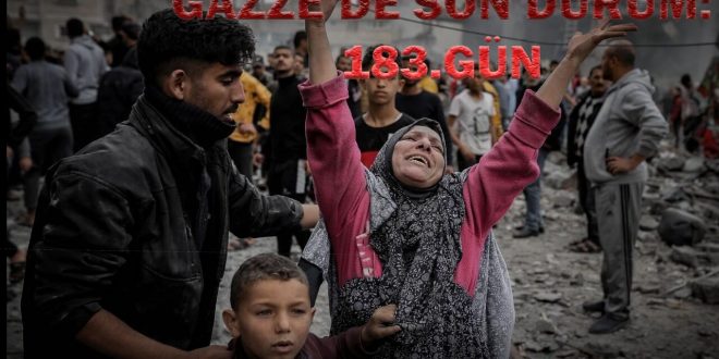 Gazze Savaşı'nın 183.gününde yaşanan son gelişmeler